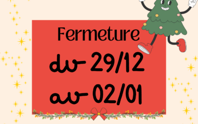FERMETURE DU 29/12 AU 02/01