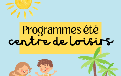 CENTRE DE LOISIRS : Programmes été 2026